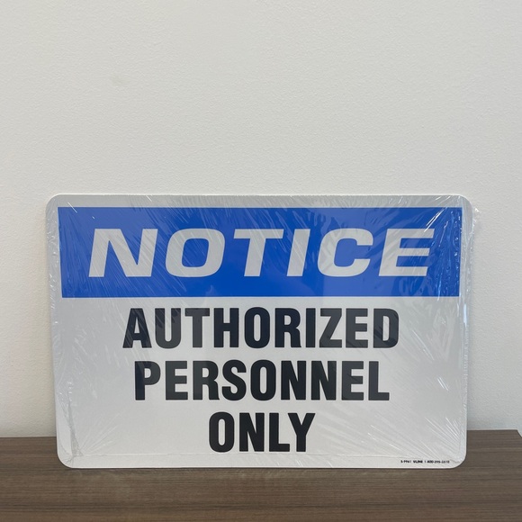 ULine Other - 🟦 Notice: Authorized Personnel Only Sign 🟦